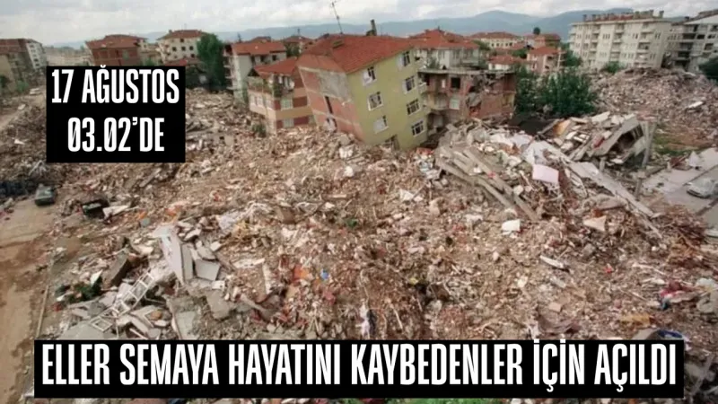 17 Ağustos Depremi: Unutmadık! 26. Yılında Anma Törenleri