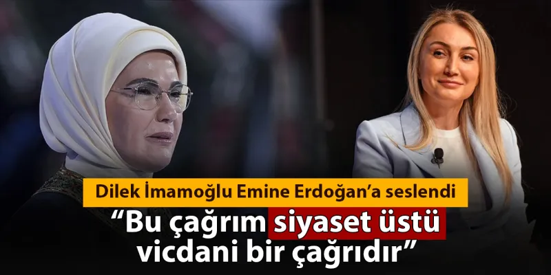 Dilek İmamoğlu'ndan Emine Erdoğan'a Şok Çağrı! Siyaset mi?