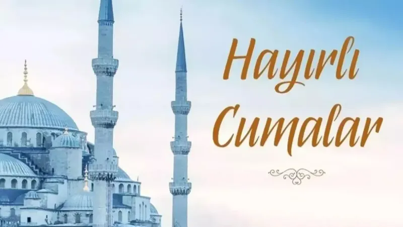 Cuma Mesajları 2025: Resimli, Dualı En Güzel Cuma Dilekleri!
