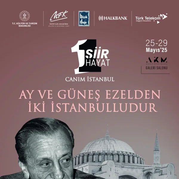 Necip Fazıl'dan Canım İstanbul: AKM'de Dijital Şölen!