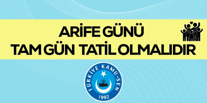 Önder Kahveci'den Arife gününün tam gün tatil olması çağrısı